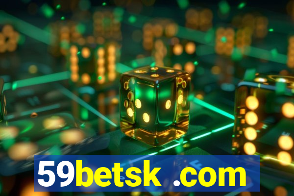 59betsk .com